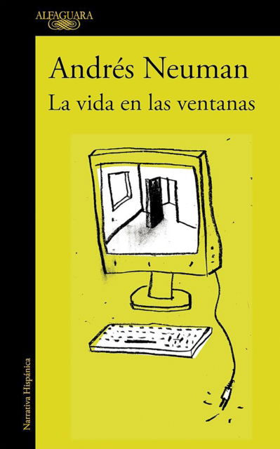 Cover for Andrés Neuman · La vida en las ventanas / Life in the Windows (Taschenbuch) (2016)