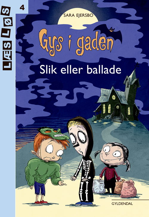 Cover for Sara Ejersbo · Læs løs 4: Slik eller ballade (Innbunden bok) [1. utgave] (2020)