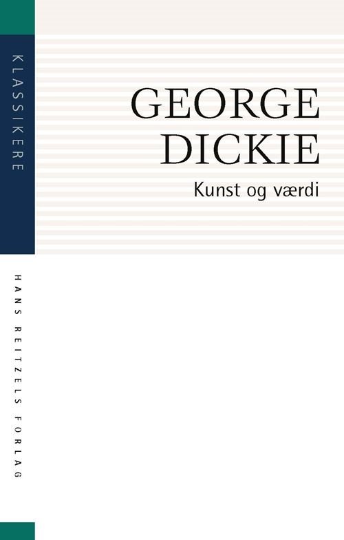 Cover for George Dickie · Klassikere: Kunst og værdi (Hæftet bog) [2. udgave] (2021)