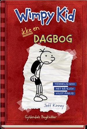 Cover for Jeff Kinney · Wimpy Kid: Wimpy Kid - Ikke en dagbog (Bound Book) [1st edition] (2018)