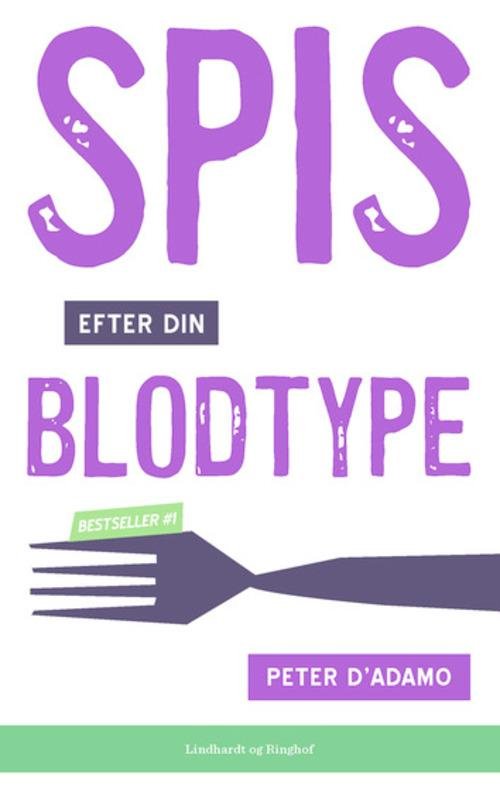 Cover for Peter J. D'Adamo · Spis efter din blodtype (Sewn Spine Book) [4th edition] (2015)