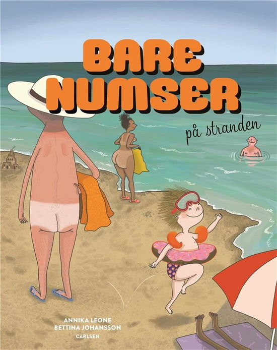 Bare numser: Bare numser på stranden - Annika Leone - Bøger - CARLSEN - 9788711988381 - 1. februar 2021