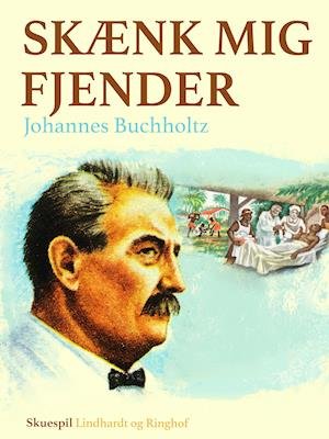 Cover for Johannes Buchholtz · Skænk mig fjender (Heftet bok) [1. utgave] (2020)