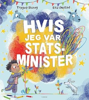 Cover for Trygve Skaug · Hvis jeg var statsminister (Hardcover bog) [1. udgave] (2022)