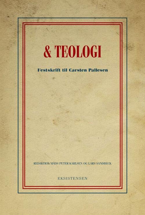 Cover for Mads Peters Karlsen og Lars Sandbeck (red.) · Og teologi (Heftet bok) [1. utgave] (2016)