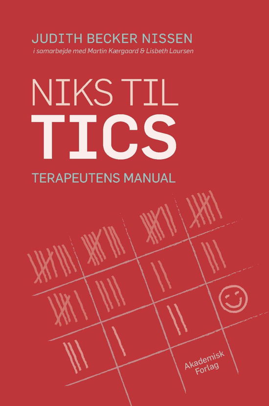 Cover for Judith Becker Nissen · Niks til tics. Terapeutens manual (Hæftet bog) [1. udgave] (2018)