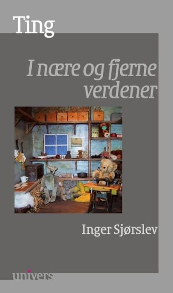 Cover for Inger Sjørslev · Ting (Bok) (2001)