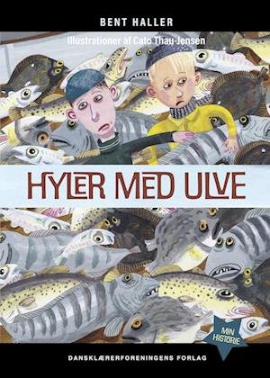 Cover for Bent Haller · Min historie: Hyler med ulve (Hardcover bog) [1. udgave] (2022)