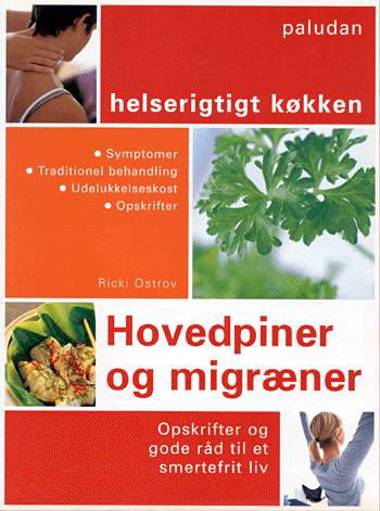 Helserigtigt køkken: Hovedpiner og migræner - Ricki Ostrov - Books - Paludan - 9788772307381 - September 25, 2001