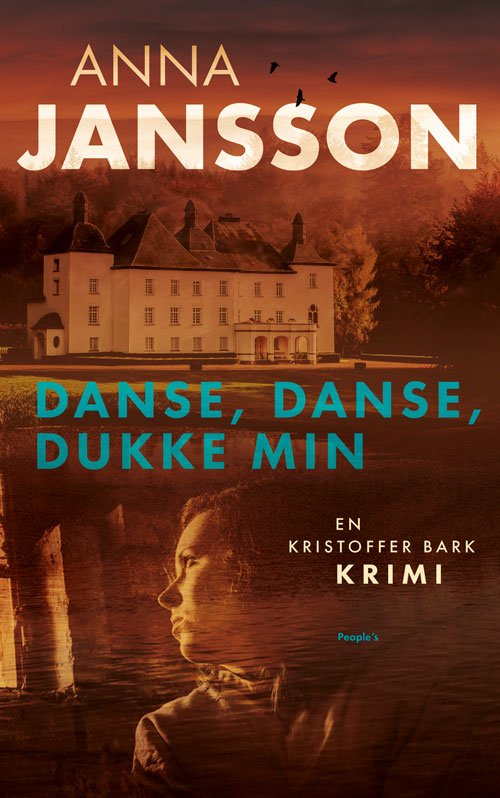 Cover for Anna Jansson · Kristoffer Bark: Danse, danse, dukke min (Indbundet Bog) [1. udgave] (2022)