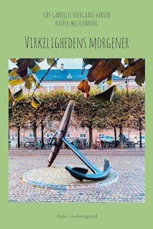 Cover for Gry-Gabrielle Overgaard Hansen &amp; Kasper Mechlenburg · Virkelighedens morgener (Sewn Spine Book) [1. Painos] (2024)