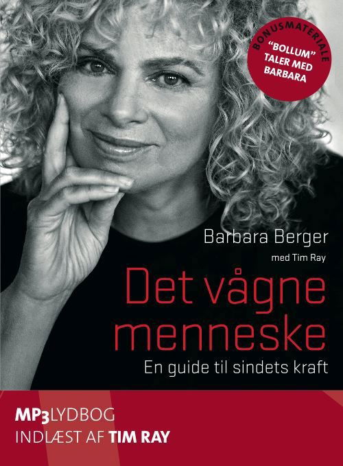 Cover for Barbara Berger med Tim Ray · Det vågne menneske lydbog mp3 (Audiobook (MP3)) [1st edition] (2009)