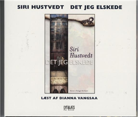 Cover for Siri Hustvedt · Det jeg elskede (CD) [1:a utgåva] (2006)