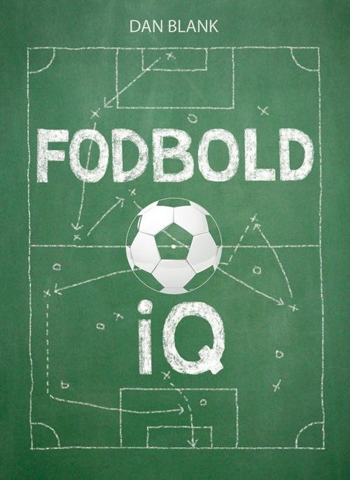 Cover for Dan Blank · Fodbold IQ (Sewn Spine Book) [1º edição] (2016)