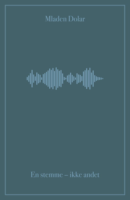 Cover for Mladen Dolar · En stemme - ikke andet (Paperback Bog) [1. udgave] (2019)