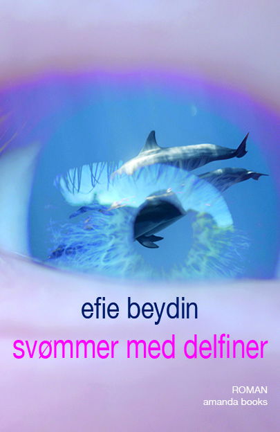 Cover for Efie Beydin · Svømmer med delfiner (Sewn Spine Book) [1º edição] (2022)