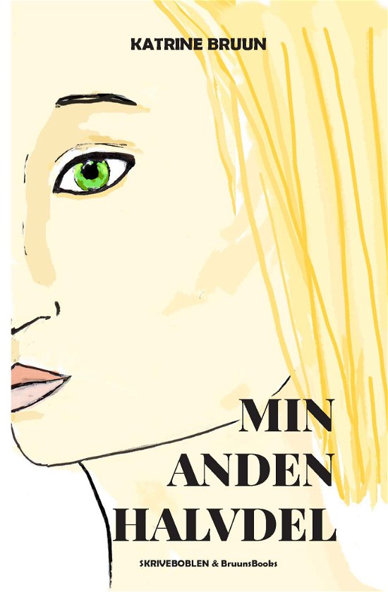 Cover for Katrine Bruun · Min Anden Halvdel (Paperback Book) [1st edition] (2023)