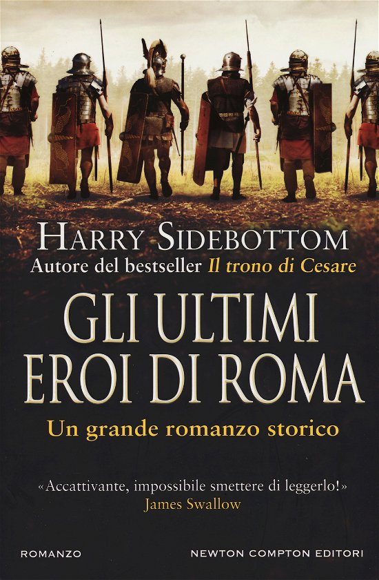 Cover for Harry Sidebottom · Gli Ultimi Eroi Di Roma (Book)