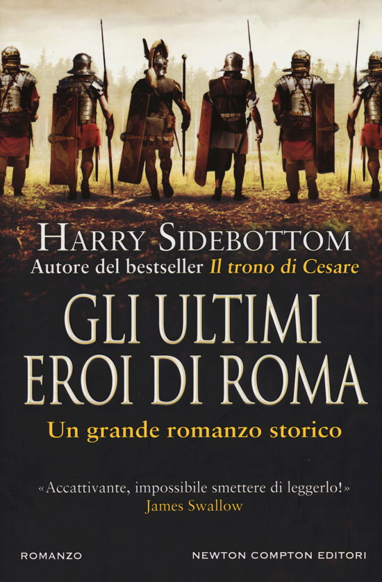 Gli Ultimi Eroi Di Roma - Harry Sidebottom - Books -  - 9788822730381 - 