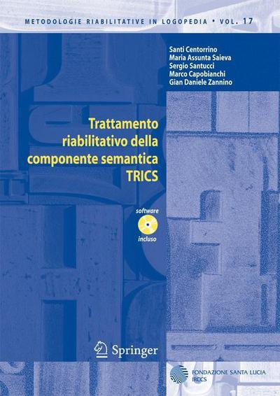 Cover for Santi Centorrino · Trattamento Riabilitativo Della Componente Semantica: Trics - Metodologie Riabilitative in Logopedia (Book) [2010 edition] (2009)