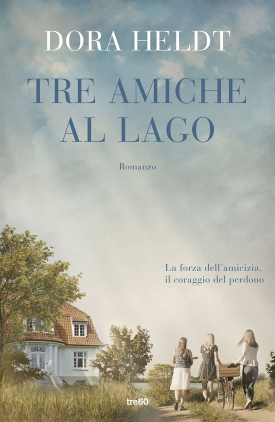 Cover for Dora Heldt · Tre Amiche Al Lago (Book)