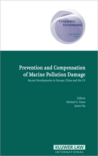 Cover for Faure · Prevention and Compensation of Marine Pollution Damage: Recent Developments in Europe, China and the US (Gebundenes Buch) (2006)
