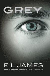Cover for E L James · Grey: Grey : femtio nyanser av honom enligt Christian (ePUB) (2015)