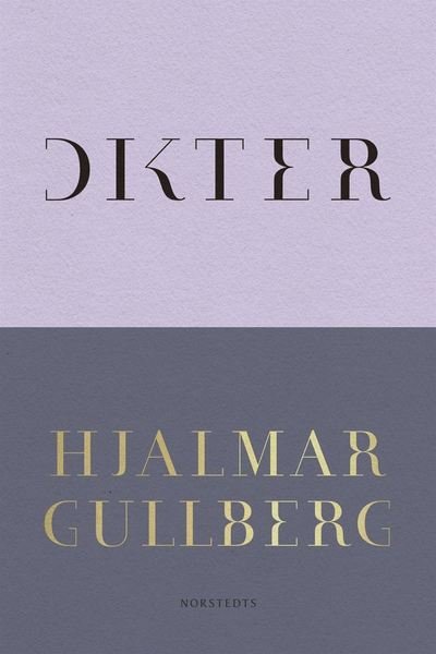 Cover for Hjalmar Gullberg · Dikter (Innbunden bok) (2021)