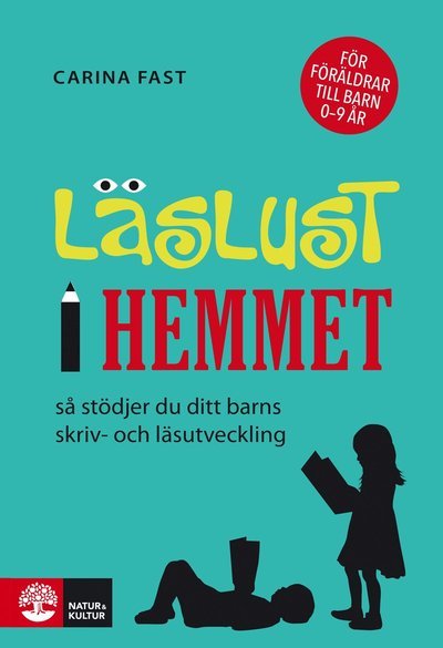 Cover for Carina Fast · Läslust i hemmet : så stödjer du ditt barns skriv- och läsutveckling (Book) (2021)