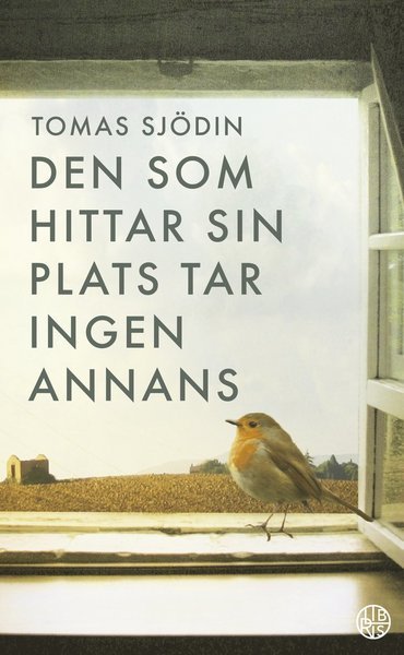 Cover for Tomas Sjödin · Den som hittar sin plats tar ingen annans (Paperback Bog) (2018)