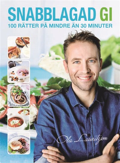 Cover for Ola Lauritzson · Snabblagad GI : 100 rätter på mindre än 30 minuter (ePUB) (2013)