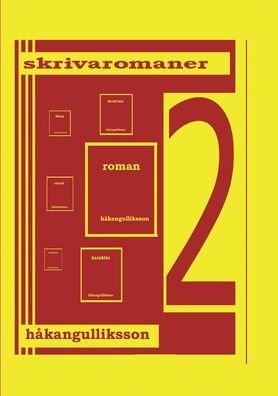 Cover for Hakan Gulliksson · Skriva romaner: Upplaga 2 (Taschenbuch) (2021)