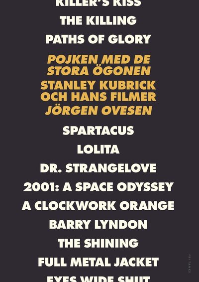 Cover for Stanley Kubrick · Pojken med de stora ögonen : Stanley Kubrick och hans filmer (Gebundesens Buch) (2016)