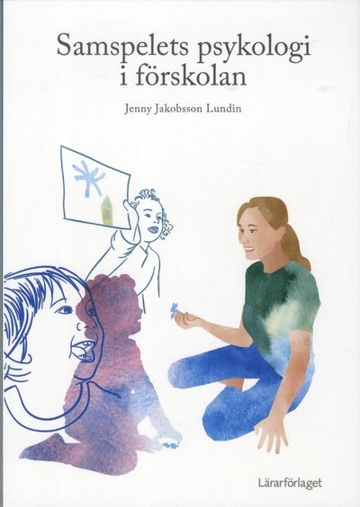 Cover for Jenny Jakobsson Lundin · Samspelets psykologi i förskolan (Book) (2019)