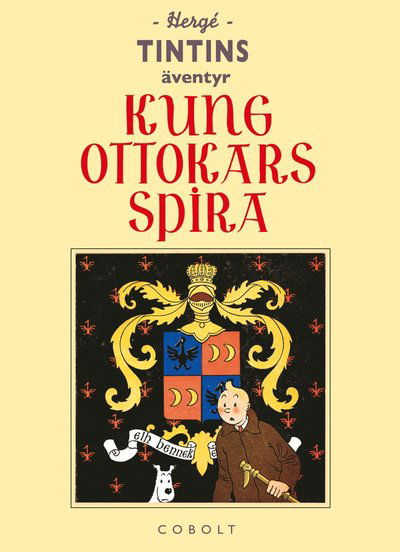 Tintins äventyr, retroutgåvan: Kung Ottokars spira - Hergé - Bücher - Cobolt Förlag - 9789188897381 - 8. Oktober 2020