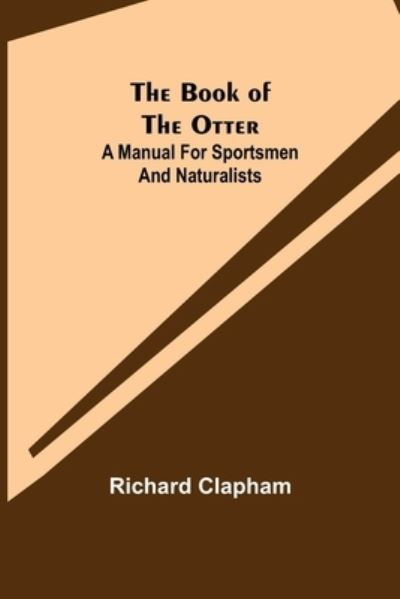 Cover for Richard Clapham · The Book of the Otter (Paperback Book) (2021)