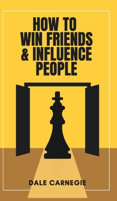 Cover for Dale Carnegie · How to Win Friends and Influence People (Hardcover Book) [Deluxe Hardbound edition] (2022)