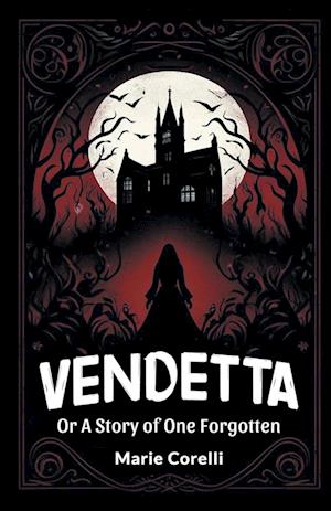 Cover for Marie Corelli · VendettaOr A Story of One Forgotten (Edition2024) (Taschenbuch) (2024)