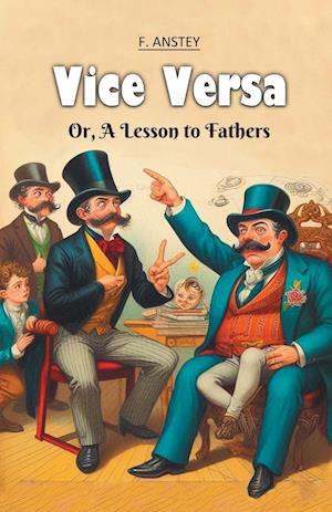 Cover for F Anstey · Vice VersaOr, A Lesson to Fathers (Edition2024) (Paperback Book) (2024)