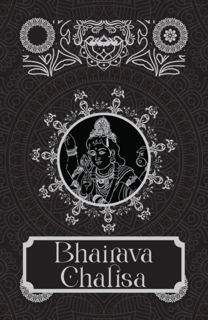 Cover for Sanskriti Press · Bhairava Chalisa (Hardcover Book) (2025)