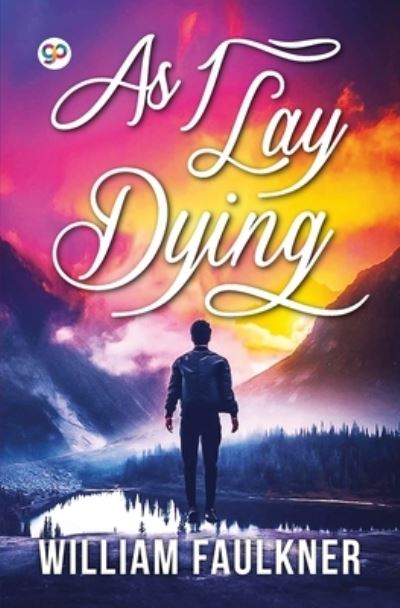 As I Lay Dying - William Faulkner - Kirjat - General Press India - 9789390492381 - perjantai 11. joulukuuta 2020