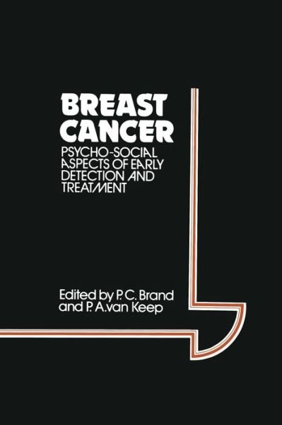 Cover for P C Brand · Breast Cancer: Psycho-Social Aspects of Early Detection and Treatment (Pocketbok) [Softcover reprint of the original 1st ed. 1978 edition] (2012)