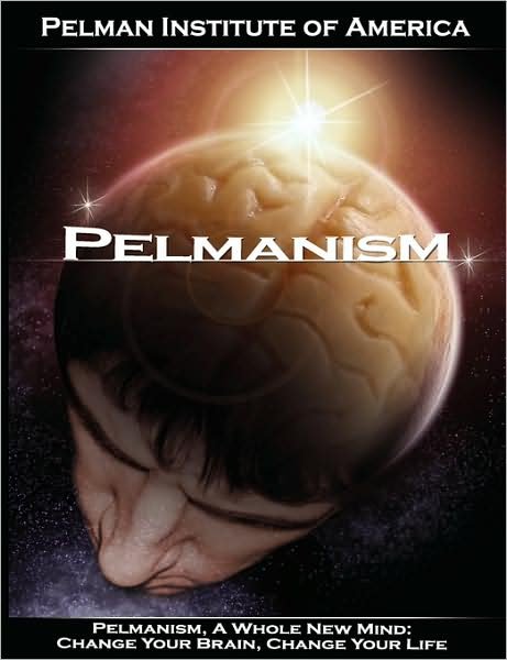Cover for Pelman Institute of America · Pelmanism, a Whole New Mind: Change Your Brain, Change Your Life (Paperback Bog) (2008)