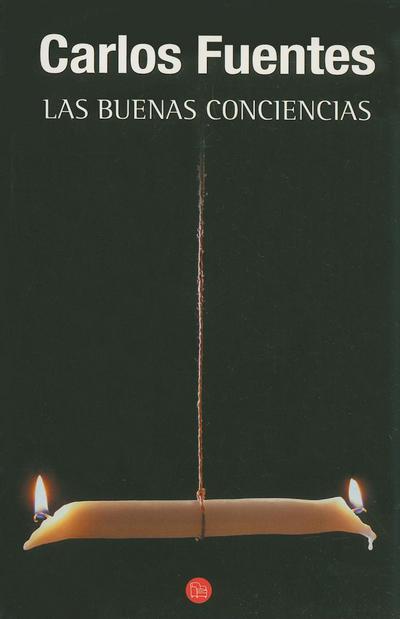 Cover for Carlos Fuentes · Las Buenas Conciencias (Spanish Edition) (With a Clear Conscience) (Paperback Book) [Spanish edition] (2008)