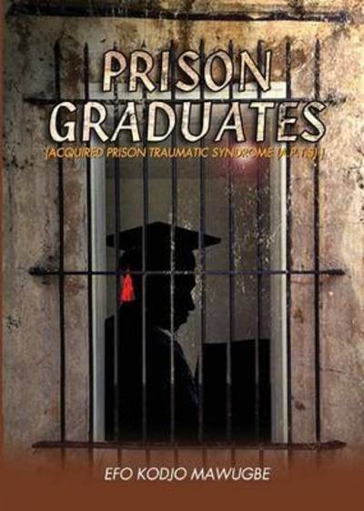 Cover for Efo Ko?djo Mawugbe · Prison graduates (Book) (2015)