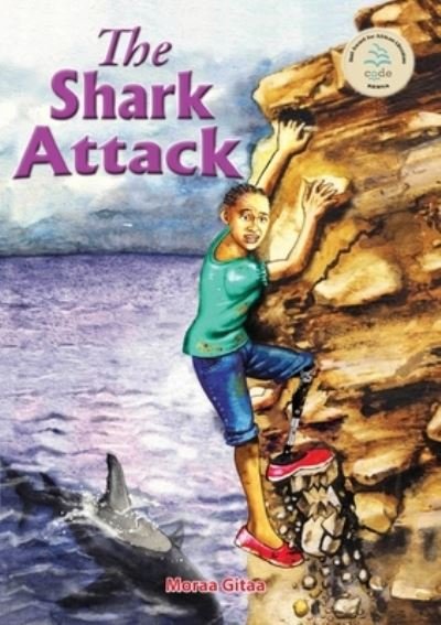 Cover for Moraa Gitaa · The Shark Attack (Pocketbok) (2014)