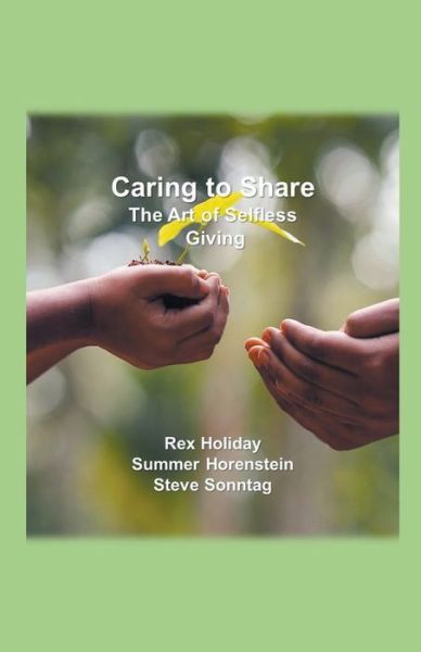 Cover for Rex Holiday · Caring to Share: The Art of Selfless Giving (Paperback Book) (2021)