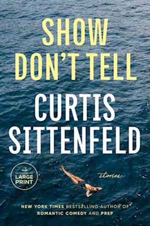 Cover for Curtis Sittenfeld · Show Don'T Tell (Book) (2025)