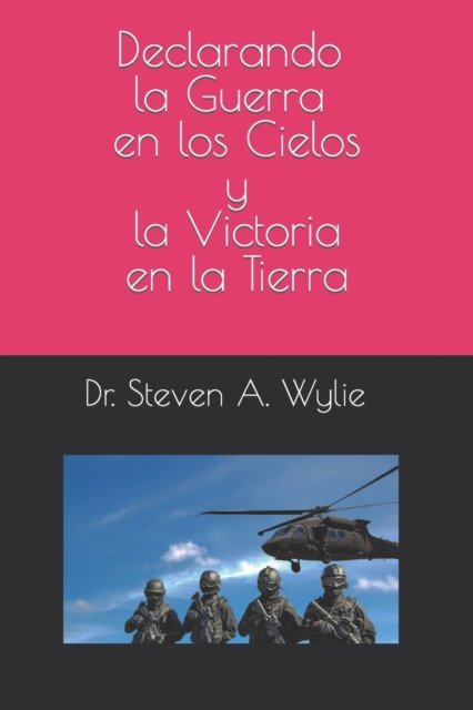 Cover for Wylie · Declarando la Guerra en los Cielos y la Victoria en la Tierra (Pocketbok) (2022)