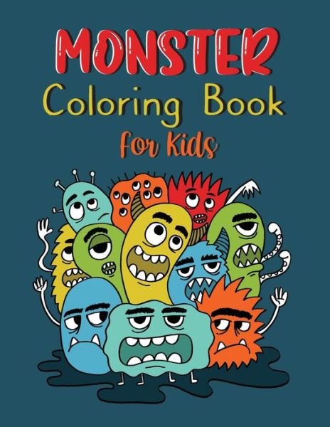 Cover for Sunshine Publishing · Monster Coloring Book for Kids: 30 unique and Fun Monster illustrations for Girls &amp; Boys ages 4-8 (Paperback Book) (2021)